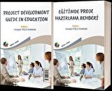 Eğitimde Proje Hazırlama Rehberi (Project Development Guide In Education)