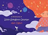 Zihin Sokağının Oyunları / Aslı Olgun