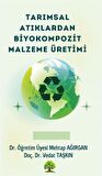 Tarımsal Atıklardan Biyokompozit Malzeme Üretimi