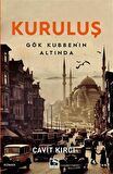 Kuruluş & Gök Kubbenin Altında / Cavit Kırcı