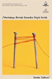 Merhabayı Birinde Denedim Düştü Kırıldı / Serdar Solkun