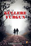 Güllere Vurgun
