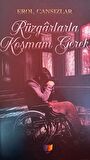 Rüzgarlarla Koşmam Gerek