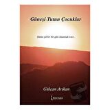 Güneşi Tutun Çocuklar