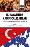İş Hayatında Kadın Çalışanlar Türkiye Avrupa Ülkeleri Karşılaştırmaları