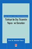 Türkiye'de Dış Ticaretin Yapısı ve Sorunları