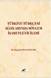 Türkiye Türkçesi Ağızlarında Söylem İşaretleyicileri