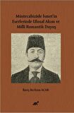 Müstecabizâde İsmet’in Eserlerinde Ulusal Akım ve Millî Romantik Duyuş