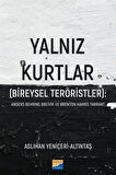 Yalnız Kurtlar (Bireysel Teröristler): Anders Behring Breivik ve Brenton Harris Tarrant / Aslıhan Yeniçeri Altıntaş
