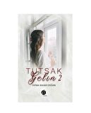Tutsak Gelin - 2 & Fatma Bahar Doğan
