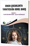 Erken Çocuklukta Yaratıcılığa Genel Bakış / Kolektif