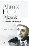 Ahmet Hamdi Akseki ve Topluma Din Dersleri