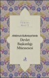 Ahkamu's-Sultaniyye’lerde Devlet Başkanlığı Müessesesi