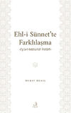 Ehl-İ Sünnet’te Farklılaşma -Eş’ari-Matüridi İhtilafı-