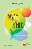 Yaşam İçin Yemek – İyi Yemenin Yeni Bilimi