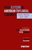 Kitle İletişimi ve Amerikan Toplumsal Düşüncesi (Anahtar Metinler 1919-1968) / John Durham Peters