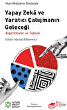Yapay Zeka ve Yaratıcı Çalışmanın Geleceği