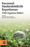 Kurumsal Sürdürülebilirlik Raporlaması & TSRS Uygulama Rehberi / Kolektif