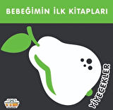 Yiyecekler - Bebeğimin İlk Kitapları
