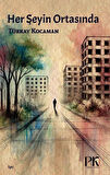 Her Şeyin Ortasında / Türkay Kocaman