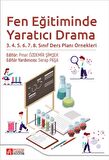Fen Eğitiminde Yaratıcı Drama 3.4.5.6.7.8. Sınıf Ders Planı Örnekleri