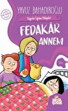 Değerler Eğitimi Hikayeleri - Fedakar Annem