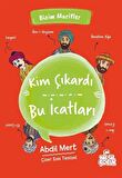 Kim Çıkardı Bu İcatları / Abdil Mert