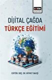 Dijital Çağda Türkçe Eğitimi / Doç. Dr. Niymet Bahşi