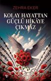 Kolay Hayattan Güçlü Hikaye Çıkmaz