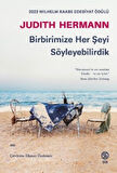 Birbirimize Her Şeyi Söyleyebilirdik