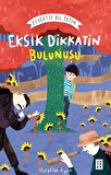 Eksik Dikkatin Bulunuşu: Dedektif Bil. Yeter