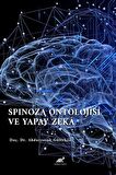 Spinoza Ontolojisi ve Yapay Zeka / Dr. Abdurrazak Gültekin