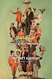 Pasajlar & Herbert Spencer Felsefesine Giriş / Herbert Spencer