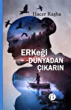 Erkeği Dünyadan Çıkarın / Hacer Raşha