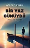 Bir Yaz Günüydü & Gizemli Suç Öyküleri / Gencoy Sümer