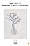 Ağaçların da Psikolojik Sorunları Olur mu?