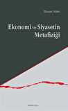 Ekonomi ve Siyasetin Metafiziği / İlhami Güler