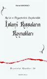 Kur'an ve Peygamberlerin Hayatlarındaki İslamî Kıssaların Kaynakları / David Sidersky