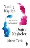 Yanlış Kişiler Doğru Keşkeler