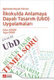 Eğitimde Büyük Fikirler İlkokulda Anlamaya Dayalı Tasarım (UbD) Uygulamaları