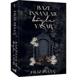 Bazı İnsanlar Böyle Yaşar