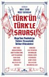 Türk'ün Türk'le Savaşı