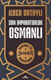 Son İmparatorluk Osmanlı - Osmanlı’yı Yeniden Keşfetmek 2