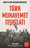Türk Mukavemet Teşkilatı & Kıbrıs'ta Türk Varlığının Koruyucusu / Sibel Akgün