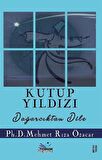 Kutup Yıldızı & Dağarcıktan Dile / Mehmet Rıza Özacar