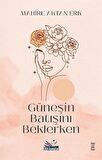 Güneşin Batışını Beklerken / Mahire Aktan Erk