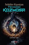 Seküler Kaostan Tevhidi Kozmosa