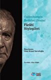 Farabi Söyleşileri / Gulamhüseyin İbrahimi Dinani