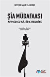 Şia Müdafaası & Ahmet el-Katib'e Reddiye / Seyyid Sâmi el-Bedri