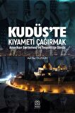 Kudüs'te Kıyameti Çağırmak: Amerikan Gerilemesi ve Teopolitiğe Dönüş